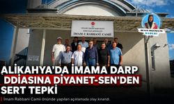 ALİKAHYA’DA İMAMA DARP İDDİASINA DİYANET-SEN’DEN SERT TEPKİ