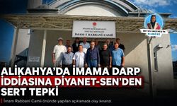 ALİKAHYA’DA İMAMA DARP İDDİASINA DİYANET-SEN’DEN SERT TEPKİ