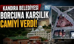 KANDIRA BELEDİYESİ BORCUNA KARŞILIK CAMİİ VERDİ!