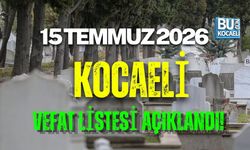 15 TEMMUZ 2026 KOCAELİ VEFAT LİSTESİ