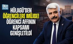 HÜLAGÜ’DEN ÖĞRENCİLERE MÜJDE! ÖĞRENCİ AFFININ KAPSAMI GENİŞLETİLDİ