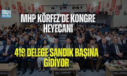 MHP KÖRFEZ’DE KONGRE HEYECANI: 419 DELEGE SANDIK BAŞINA GİDİYOR