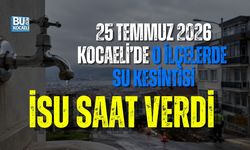 25 TEMMUZ 2026 KOCAELİ’DE O MAHALLELERDE SU KESİNTİSİ