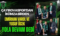 ÇAYIROVASPOR'DAN İKİ İMZA BİRDEN: EMİRHAN VAROL VE YUSUF ÖCEK YOLA DEVAM DEDİ
