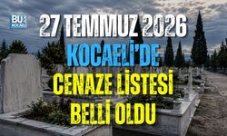 KOCAELİ’DE 27 TEMMUZ CENAZE LİSTESİ BELLİ OLDU
