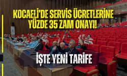 KOCAELİ’DE SERVİS ÜCRETLERİNE YÜZDE 35 ZAM ONAYI! İŞTE YENİ TARİFE