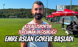 KOCAELİSPOR’DA TERCÜMAN DEĞİŞİKLİĞİ! EMRE ASLAN GÖREVE BAŞLADI