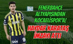 FENERBAHÇE ALTYAPISINDAN KOCAELİSPOR’A! HAYDAR KARATAŞ İMZAYI ATTI
