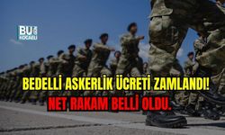 BEDELLİ ASKERLİK ÜCRETİ ZAMLANDI! 2026 TEMMUZ BEDELLİ ASKERLİK ÜCRETİ NET RAKAM BELLİ OLDU.