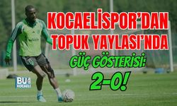 KOCAELİSPOR’DAN TOPUK YAYLASI’NDA GÜÇ GÖSTERİSİ: 2-0!