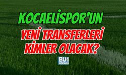 KOCAELİSPOR'UN YENİ TRANSFERLERİ KİMLER OLACAK?