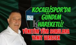 KOCAELİSPOR’DA GÜNDEM HAREKETLİ! YÖNETİM TÜM SORULARA CUMARTESİ GÜNÜ YANIT VERECEK