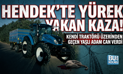 YÜREK YAKAN KAZA! KENDİ TRAKTÖRÜ ÜZERİNDEN GEÇEN ADAM CAN VERDİ