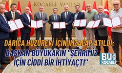 DARICA HUZUREVİ İÇİN İMZALAR ATILDI: BAŞKAN BÜYÜKAKIN "ŞEHRİMİZ İÇİN CİDDİ BİR İHTİYAÇTI"