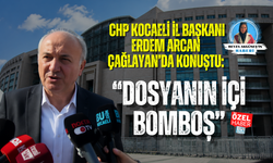 CHP KOCAELİ İL BAŞKANI ERDEM ARCAN ÇAĞLAYAN’DA KONUŞTU: “DOSYANIN İÇİ BOMBOŞ”