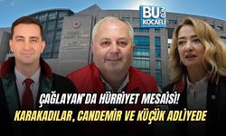 ÇAĞLAYAN’DA HÜRRİYET MESAİSİ! KARAKADILAR, CANDEMİR VE KÜÇÜK ADLİYEDE