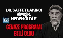 DR. SAFFET BAKIRCI KİMDİR, NEDEN ÖLDÜ? CENAZE PROGRAMI BELLİ OLDU