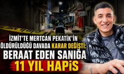 İZMİT’TE MERTCAN PEKATİK’İN ÖLDÜRÜLDÜĞÜ DAVADA KARAR DEĞİŞTİ: BERAAT EDEN SANIĞA 11 YIL HAPİS