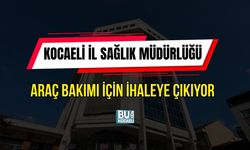 KOCAELİ İL SAĞLIK MÜDÜRLÜĞÜ ARAÇ BAKIMI İÇİN İHALEYE ÇIKIYOR