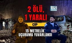 CİP 15 METRELİK UÇURUMA YUVARLANDI: 2 ÖLÜ, 1 YARALI