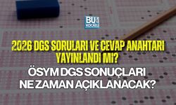 2026 DGS SORULARI VE CEVAP ANAHTARI YAYINLANDI MI? ÖSYM DGS SONUÇLARI NE ZAMAN AÇIKLANACAK?