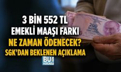 3 BİN 552 TL EMEKLİ MAAŞI FARKI NE ZAMAN ÖDENECEK? SGK’DAN BEKLENEN AÇIKLAMA