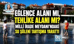 EĞLENCE ALANI MI, TEHLİKE ALANI MI? MİLLİ İRADE MEYDANI’NDAKİ SU ŞÖLENİ TARTIŞMA YARATTI