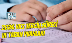 2026 YKS TERCİH SÜRECİ VE TABAN PUANLARI