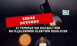 SEDAŞ DUYURDU: 21 TEMMUZ’DA KOCAELİ’NİN BU İLÇELERİNDE ELEKTRİK KESİLECEK