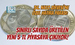 36. NATO ZİRVESİ'NE ÖZEL HATIRA PARASI: SINIRLI SAYIDA ÜRETİLEN YENİ 5 TL PİYASAYA ÇIKIYOR!