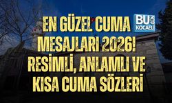 EN GÜZEL CUMA MESAJLARI 2026! RESİMLİ, ANLAMLI VE KISA CUMA SÖZLERİ