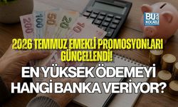2026 TEMMUZ EMEKLİ PROMOSYONLARI GÜNCELLENDİ! EN YÜKSEK ÖDEMEYİ HANGİ BANKA VERİYOR?