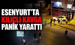 ESENYURT'TA KILIÇLI KAVGA PANİK YARATTI