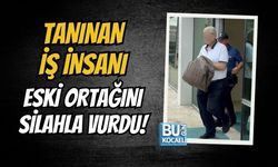 TANINAN İŞ İNSANI ESKİ ORTAĞINI SİLAHLA VURDU!
