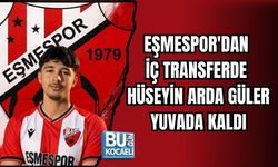 EŞMESPOR'DAN İÇ TRANSFERDE HÜSEYİN ARDA GÜLER YUVADA KALDI