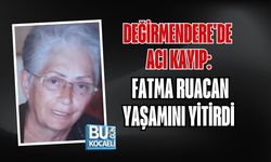DEĞİRMENDERE'DE ACI KAYIP: FATMA RUACAN YAŞAMINI YİTİRDİ
