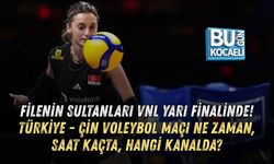 FİLENİN SULTANLARI VNL YARI FİNALİNDE! TÜRKİYE - ÇİN VOLEYBOL MAÇI NE ZAMAN, SAAT KAÇTA, HANGİ KANALDA?