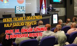 GEBZE TİCARET ODASI'NDA KALP SAĞLIĞI ZİRVESİ: PROF. DR. BİNGÜR SÖNMEZ İŞ DÜNYASIYLA BULUŞTU