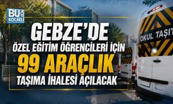 GEBZE’DE ÖZEL EĞİTİM ÖĞRENCİLERİ İÇİN 99 ARAÇLIK TAŞIMA İHALESİ AÇILACAK