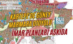 KARTEPE'DE GÜNEY MARMARA OTOYOLU İMAR PLANLARI ASKIDA