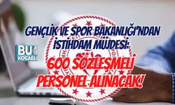 GENÇLİK VE SPOR BAKANLIĞI'NDAN İSTİHDAM MÜJDESİ: 600 SÖZLEŞMELİ PERSONEL ALINACAK!