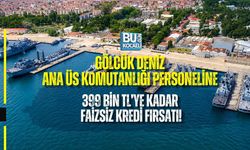 GÖLCÜK DENİZ ANA ÜS KOMUTANLIĞI PERSONELİNE 399 BİN TL’YE KADAR FAİZSİZ KREDİ FIRSATI!