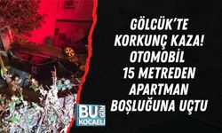 GÖLCÜK’TE KORKUNÇ KAZA! OTOMOBİL 15 METREDEN APARTMAN BOŞLUĞUNA UÇTU
