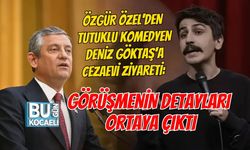 ÖZGÜR ÖZEL'DEN TUTUKLU KOMEDYEN DENİZ GÖKTAŞ'A CEZAEVİ ZİYARETİ: GÖRÜŞMENİN DETAYLARI ORTAYA ÇIKTI