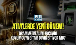 ATM’LERDE YENİ DÖNEM! GRAM ALTIN ALIMI BAŞLADI, KUYUMCUYA GİTME DEVRİ BİTİYOR MU?