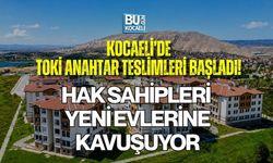 KOCAELİ’DE TOKİ ANAHTAR TESLİMLERİ BAŞLADI! HAK SAHİPLERİ YENİ EVLERİNE KAVUŞUYOR