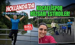 HOLLANDA'DA KOCAELİSPOR RÜZGARI ESTİRDİLER!