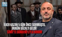 İLKER KAZAN 5 GÜN ÖNCE SORMUŞTU, BUGÜN GÖZALTI GELDİ! İZMİT'TE GÜNDEM LEYLA HANIM