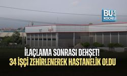 İLAÇLAMA SONRASI DEHŞET! 34 İŞÇİ ZEHİRLENEREK HASTANELİK OLDU