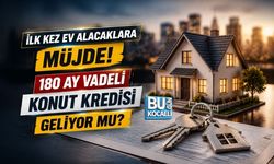 İLK KEZ EV ALACAKLARA KONUT KREDİSİ UMUDU! 180 AY VADELİ İLK EVİM KREDİSİ BEKLENİYOR